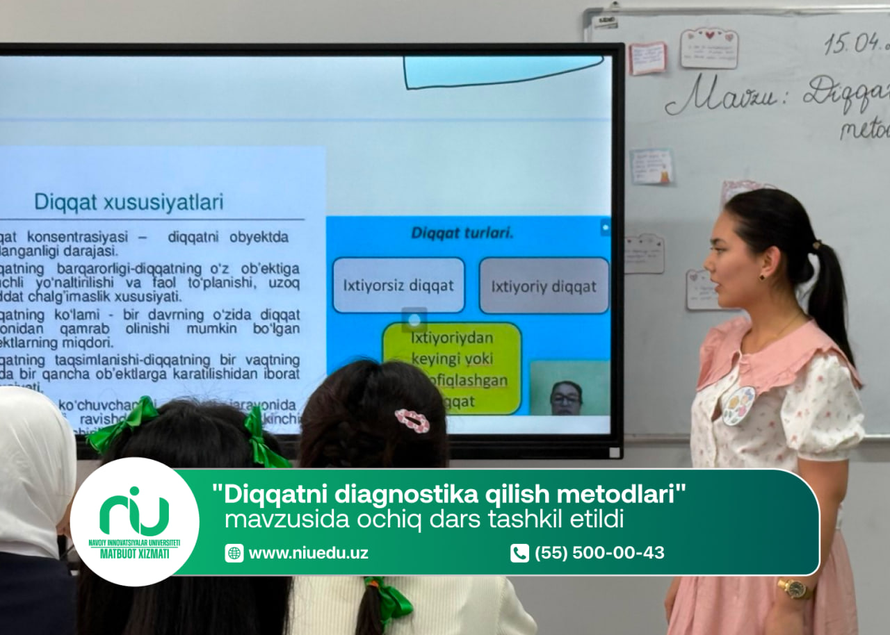 "Diqqatni diagnostika qilish metodlari" mavzusida ochiq dars tashkil etildi