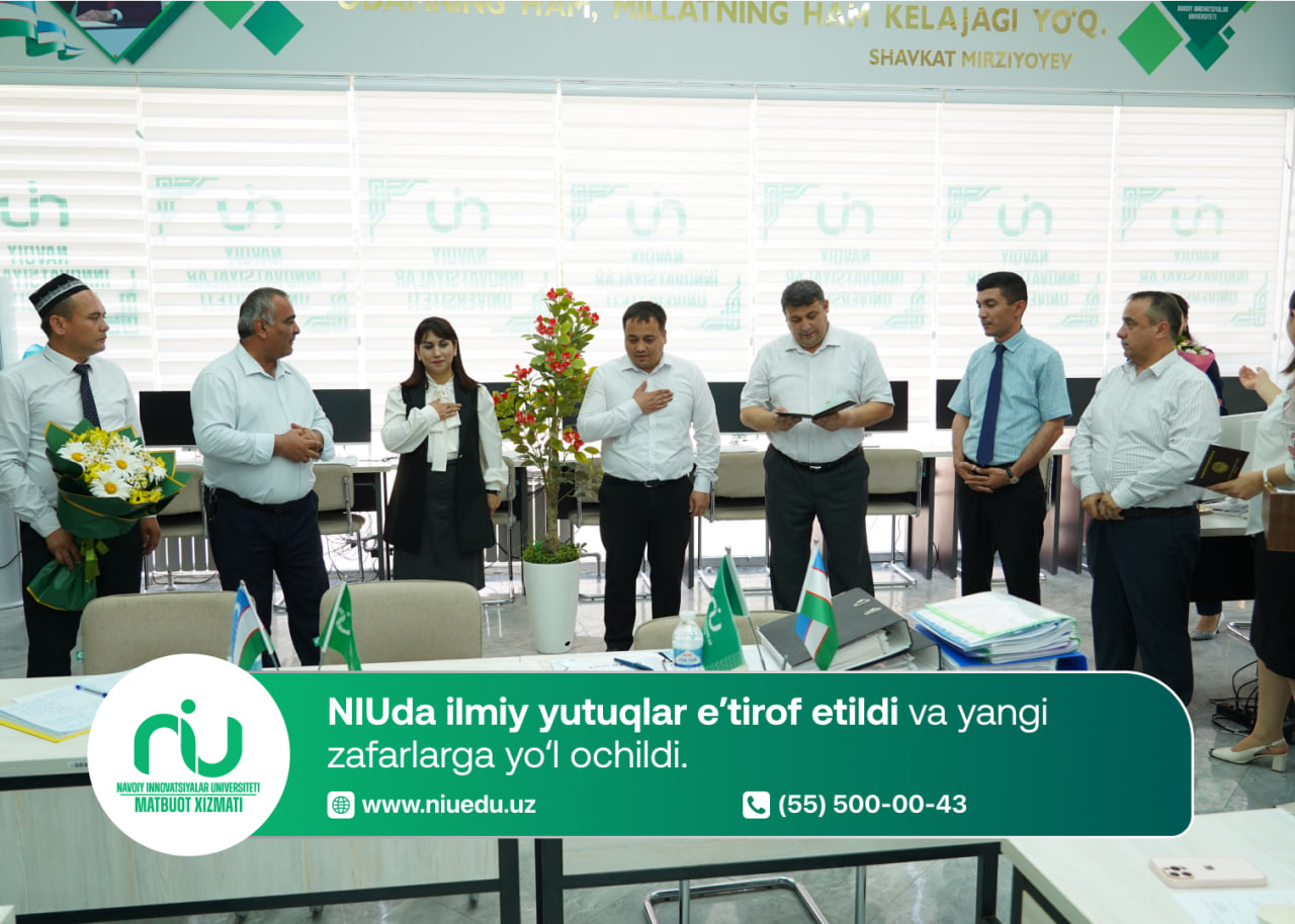 NIUda ilmiy yutuqlar e’tirof etildi va yangi zafarlarga yo‘l ochildi