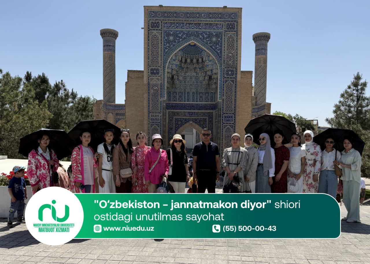 "O'zbekiston – jannatmakon diyor" shiori ostidagi unutilmas sayohat