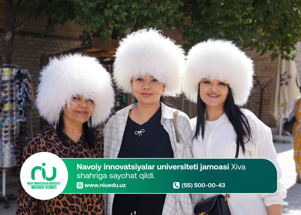 Navoiy innovatsiyalar universiteti jamoasi Xiva shahriga sayohat qildi