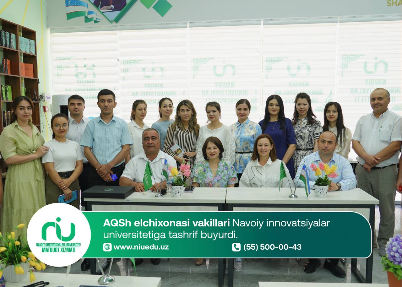 AQSh elchixonasi vakillari Navoiy innovatsiyalar universitetiga tashrif buyurdi