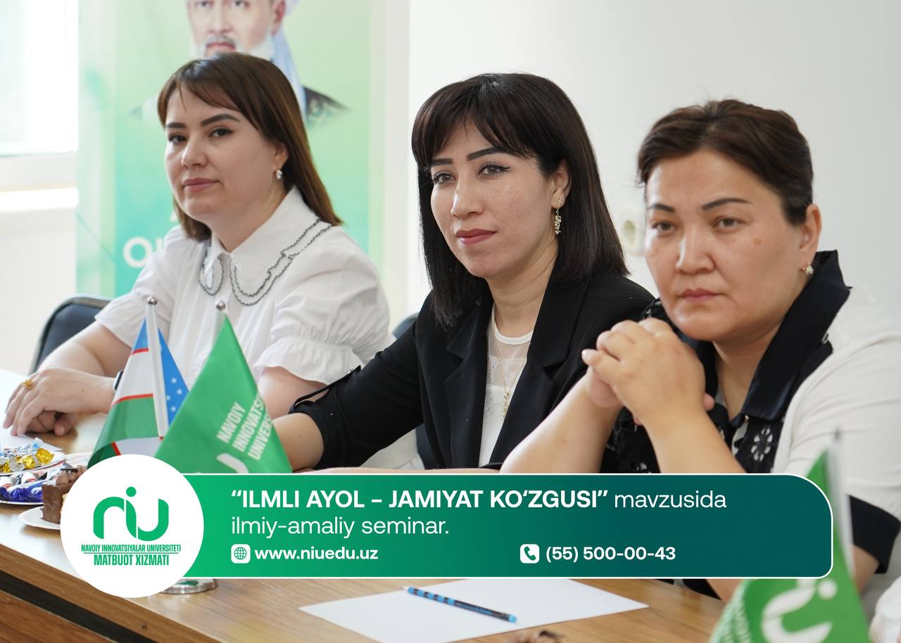 “ILMLI AYOL – JAMIYAT KO‘ZGUSI" mavzusida ilmiy-amaliy seminar
